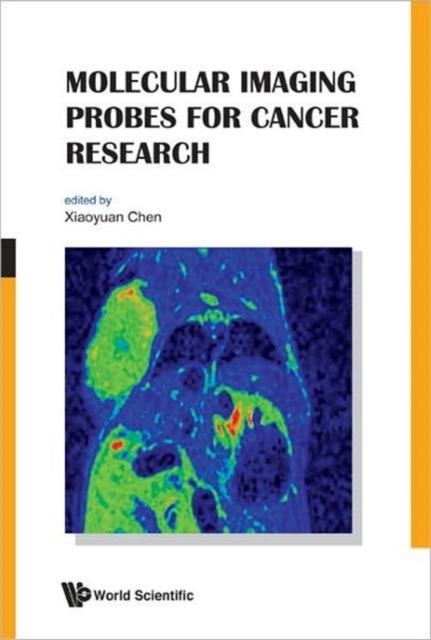 Molecular Imaging Probes For Cancer Research, Hardback Book