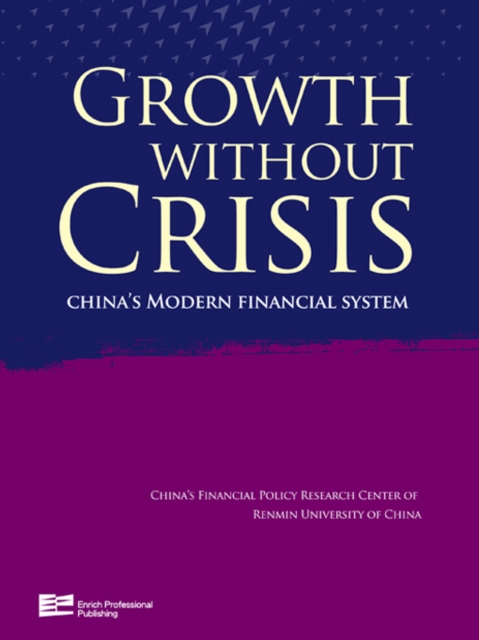Growth without Crisis : China's Modern Financial System, Hardback Book