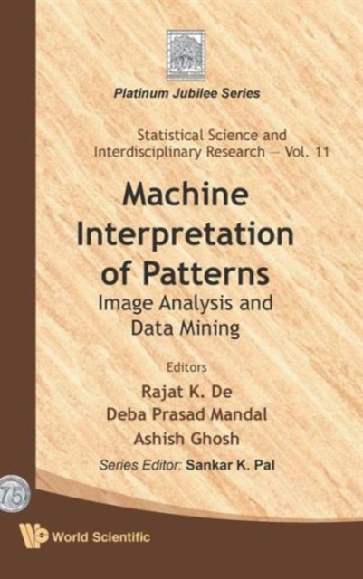 Machine Interpretation Of Patterns: Image Analysis And Data Mining, Hardback Book