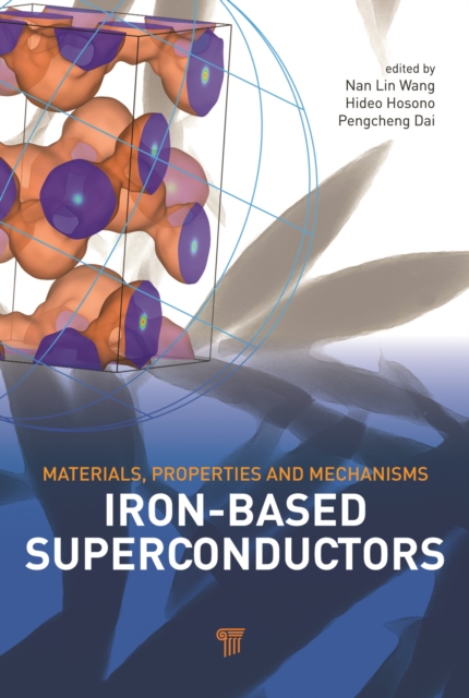 Iron-based Superconductors : Materials, Properties and Mechanisms, PDF eBook