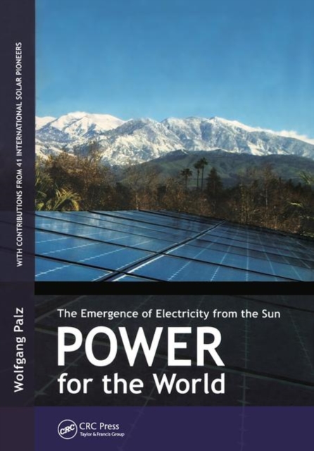 Power for the World : The Emergence of Electricity from the Sun, Hardback Book