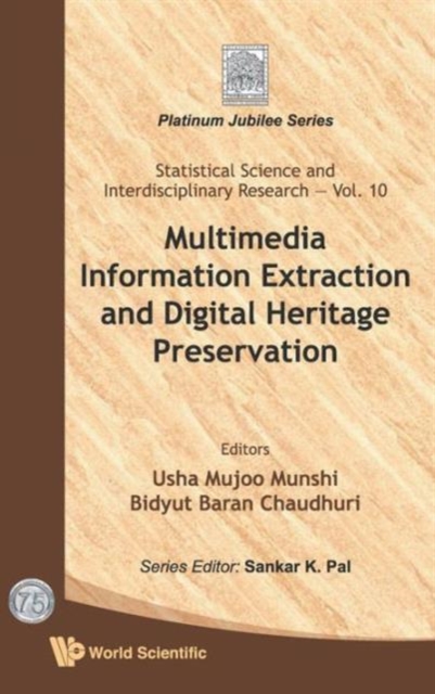 Multimedia Information Extraction And Digital Heritage Preservation, Hardback Book