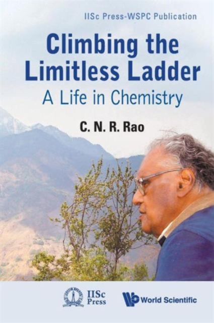 Climbing The Limitless Ladder: A Life In Chemistry, Paperback / softback Book