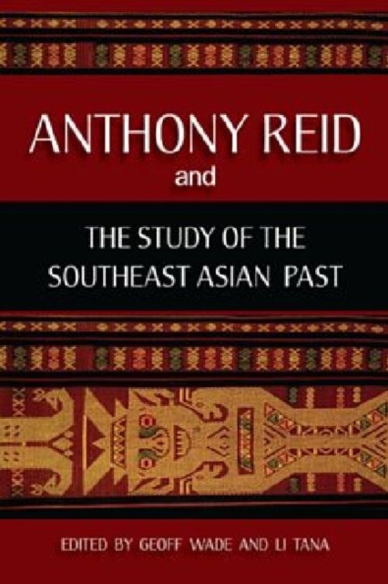 Anthony Reid and the Study of the Southeast Asian Past, Paperback / softback Book