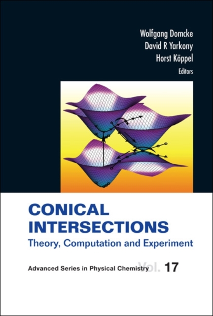 Conical Intersections: Theory, Computation And Experiment, Hardback Book