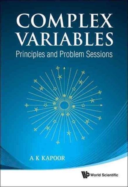 Complex Variables: Principles And Problem Sessions, Paperback / softback Book