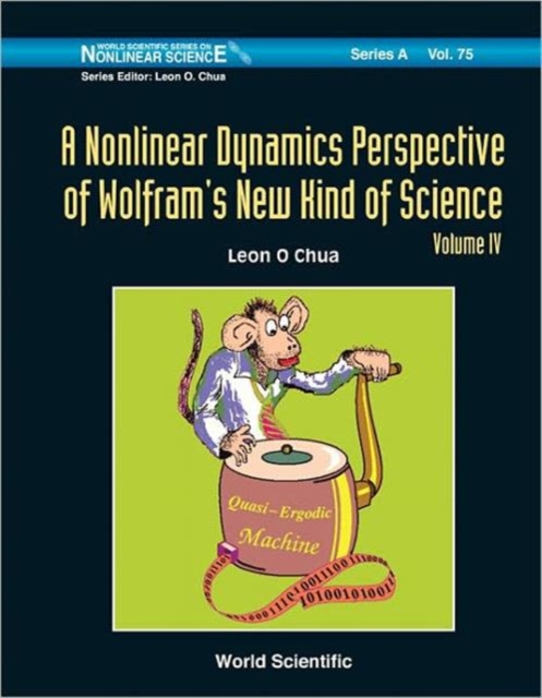 Nonlinear Dynamics Perspective Of Wolfram's New Kind Of Science, A (Volume Iv), Hardback Book