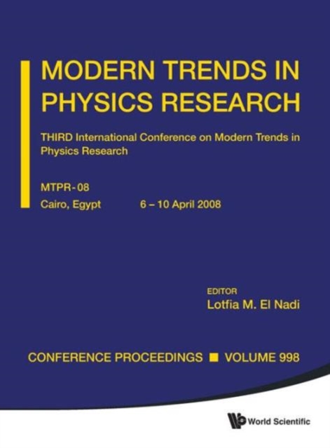 Modern Trends In Physics Research - Third International Conference On Modern Trends In Physics Research (Mtpr-08), Hardback Book
