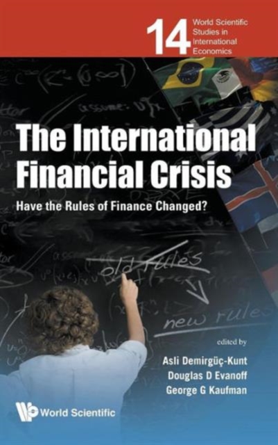International Financial Crisis, The: Have The Rules Of Finance Changed?, Hardback Book