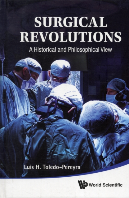Surgical Revolutions: A Historical And Philosophical View, Hardback Book