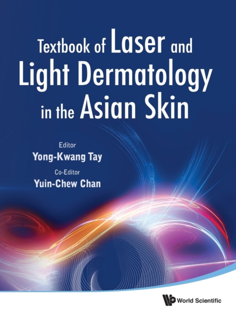 Textbook Of Laser And Light Dermatology In The Asian Skin, Hardback Book