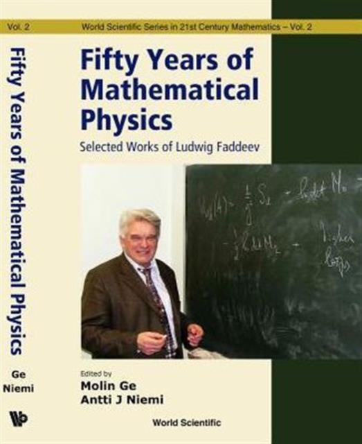 Fifty Years Of Mathematical Physics: Selected Works Of Ludwig Faddeev, Hardback Book