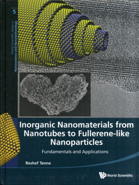 Inorganic Nanomaterials From Nanotubes To Fullerene-like Nanoparticles: Fundamentals And Applications, Hardback Book
