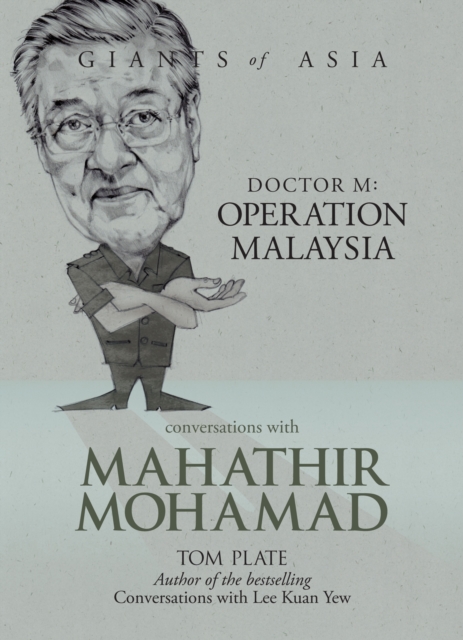 Giants of Asia : Conversations with Mahathir Mohamad, PDF eBook