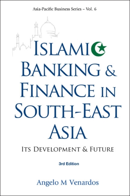 Islamic Banking And Finance In South-east Asia: Its Development And Future (3rd Edition), Paperback / softback Book
