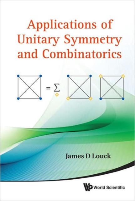 Applications Of Unitary Symmetry And Combinatorics, Hardback Book