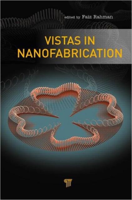 Vistas in Nanofabrication, Hardback Book
