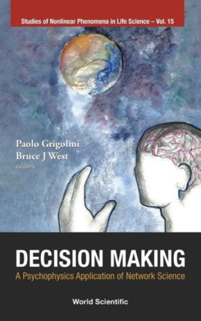 Decision Making: A Psychophysics Application Of Network Science, Hardback Book