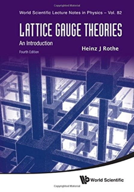 Lattice Gauge Theories: An Introduction (Fourth Edition), Paperback / softback Book
