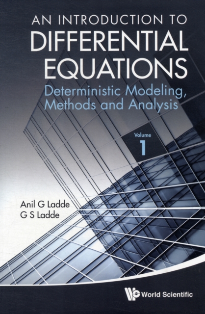 Introduction To Differential Equations, An: Deterministic Modeling, Methods And Analysis (Volume 1), Paperback / softback Book