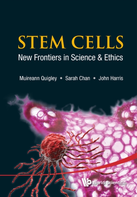 Stem Cells: New Frontiers In Science And Ethics, Hardback Book