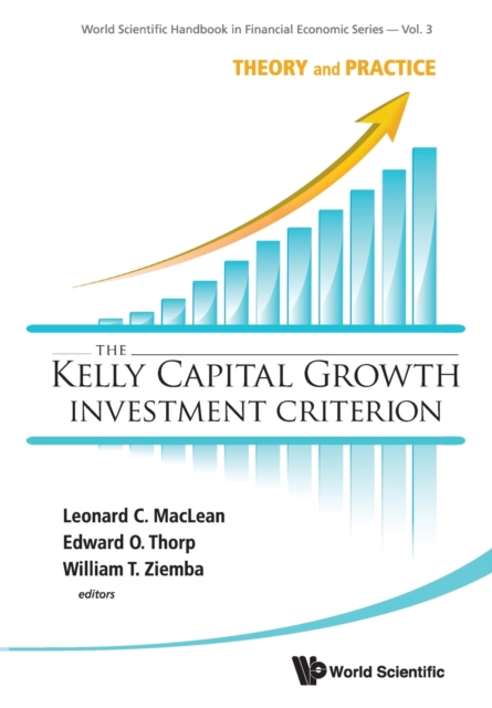 Kelly Capital Growth Investment Criterion, The: Theory And Practice, Paperback / softback Book