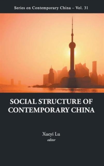 Social Structure Of Contemporary China, Hardback Book