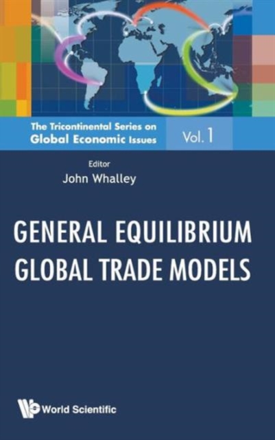 General Equilibrium Global Trade Models, Hardback Book