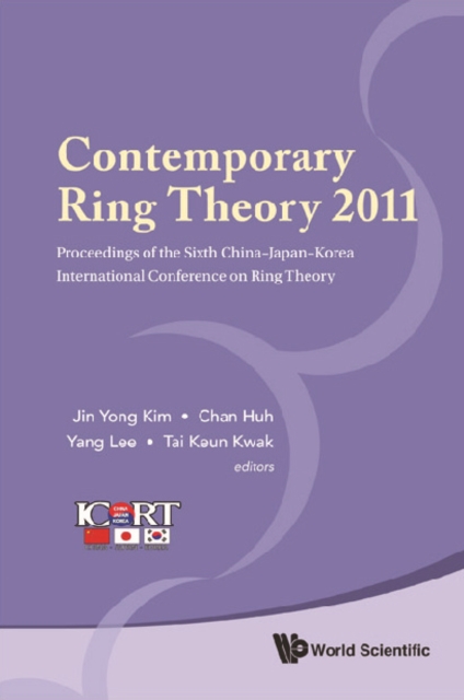 Contemporary Ring Theory 2011 - Proceedings Of The Sixth China-japan-korea International Conference On Ring Theory, PDF eBook