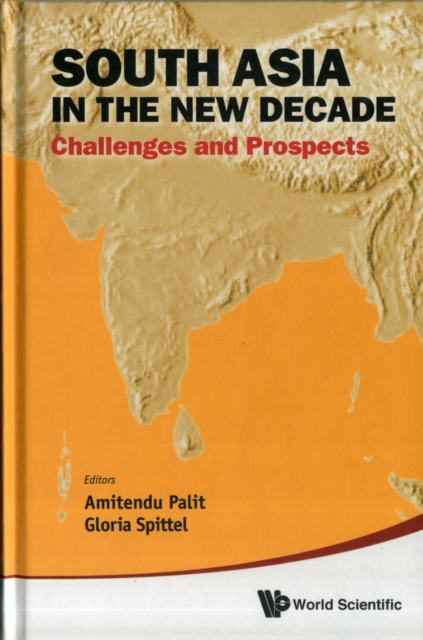 South Asia In The New Decade: Challenges And Prospects, Hardback Book