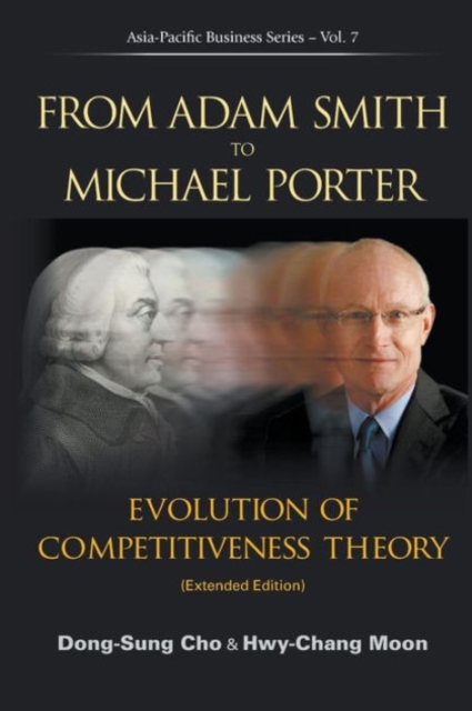 From Adam Smith To Michael Porter: Evolution Of Competitiveness Theory (Extended Edition), Paperback / softback Book