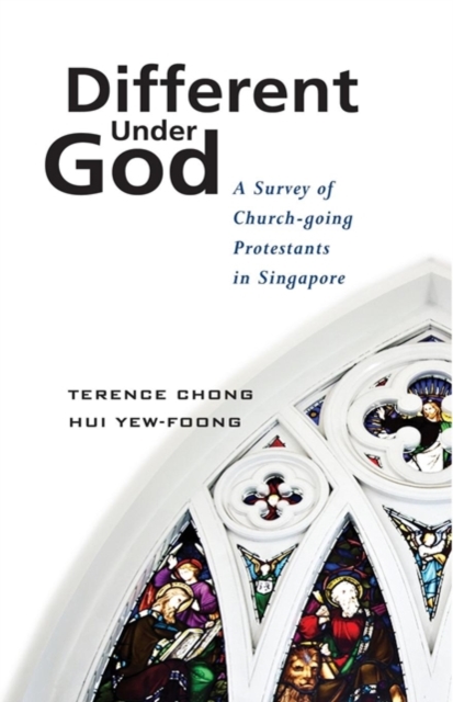 Different Under God : A Survey of Church-Going Protestants in Singapore, Paperback / softback Book