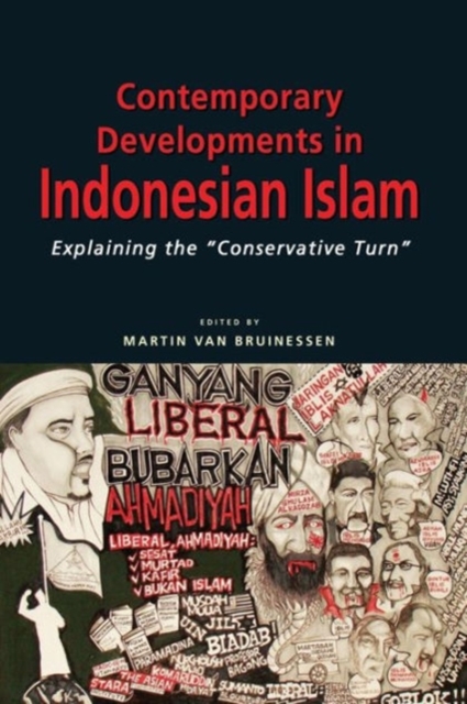 Contemporary Developments in Indonesian Islam : Explaining the ""Conservative Turn, Paperback / softback Book