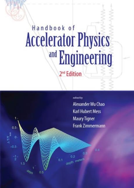 Handbook Of Accelerator Physics And Engineering (2nd Edition), Hardback Book
