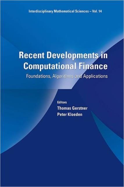 Recent Developments In Computational Finance: Foundations, Algorithms And Applications, Hardback Book