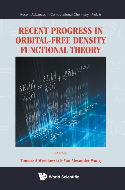 Recent Progress In Orbital-free Density Functional Theory, Hardback Book