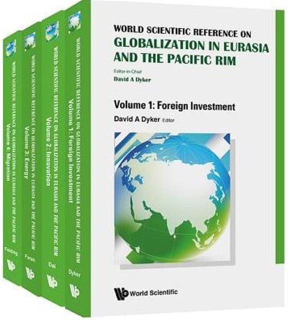 World Scientific Reference On Globalisation In Eurasia And The Pacific Rim (In 4 Volumes), Hardback Book
