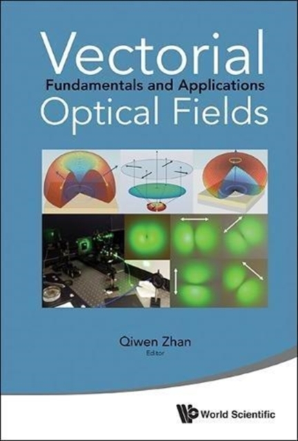 Vectorial Optical Fields: Fundamentals And Applications, Hardback Book