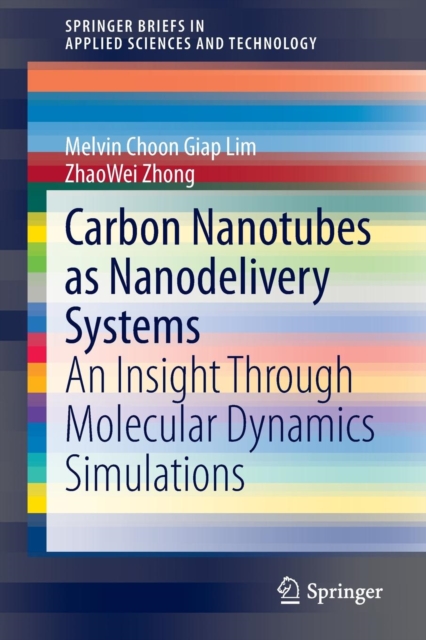Carbon Nanotubes as Nanodelivery Systems : An Insight Through Molecular Dynamics Simulations, Paperback / softback Book