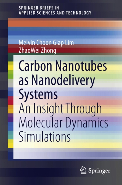 Carbon Nanotubes as Nanodelivery Systems : An Insight Through Molecular Dynamics Simulations, PDF eBook