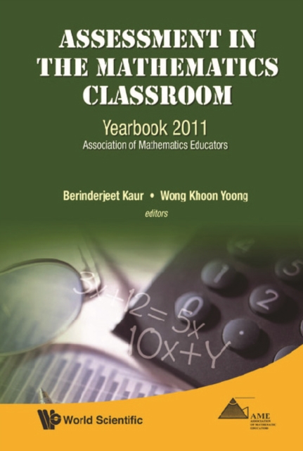 Assessment In The Mathematics Classroom: Yearbook 2011, Association Of Mathematics Educators, PDF eBook