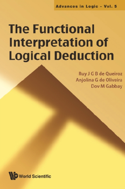 Functional Interpretation Of Logical Deduction, The, PDF eBook