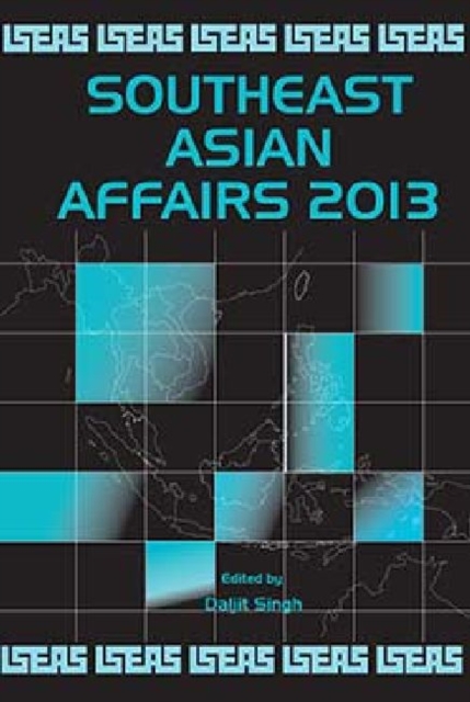 Southeast Asian Affairs 2013, Paperback / softback Book