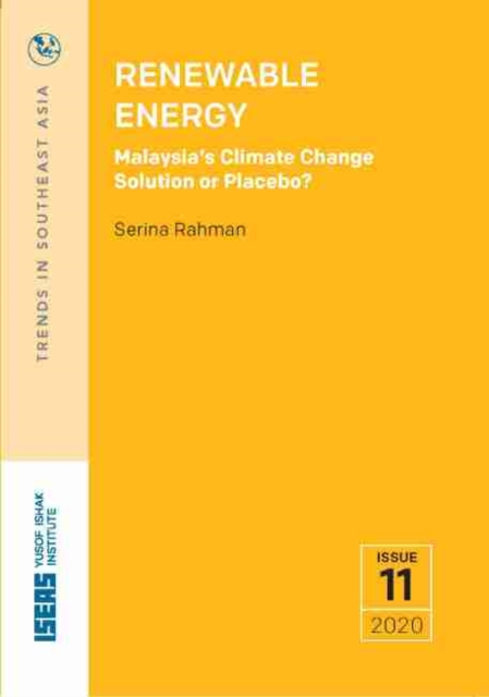 Renewable Energy : Malaysia’s Climate Change Solution or Placebo?, Paperback / softback Book
