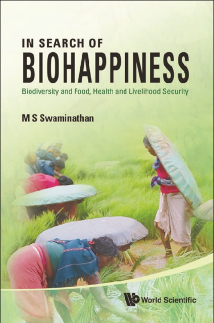 In Search Of Biohappiness: Biodiversity And Food, Health And Livelihood Security, PDF eBook