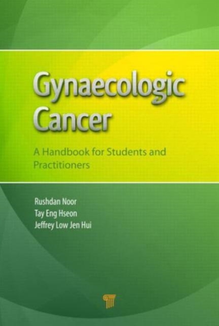Gynaecologic Cancer : A Handbook for Students and Practitioners, Hardback Book