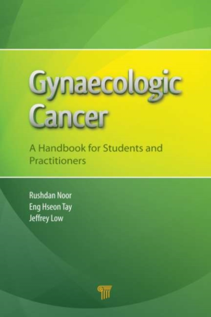 Gynaecologic Cancer : A Handbook for Students and Practitioners, PDF eBook
