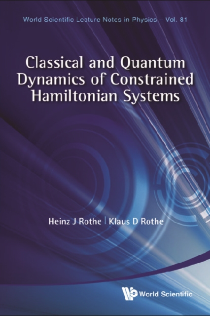 Classical And Quantum Dynamics Of Constrained Hamiltonian Systems, PDF eBook