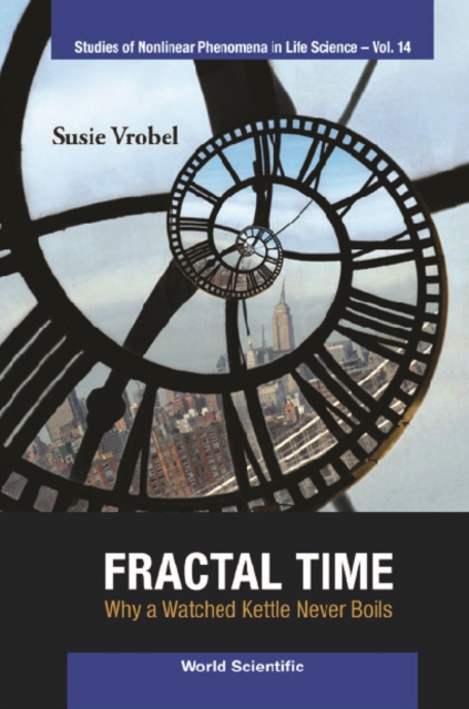 Fractal Time: Why A Watched Kettle Never Boils, PDF eBook