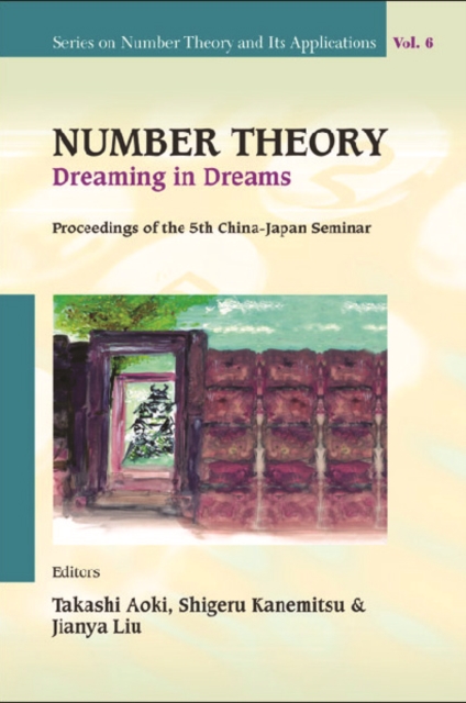 Number Theory: Dreaming In Dreams - Proceedings Of The 5th China-japan Seminar, PDF eBook
